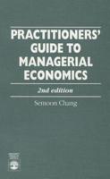 Practitioners' Guide to Managerial Economics