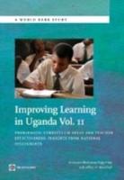 Improving Learning in Uganda, Volume II: Problematic Curriculum Areas and Teacher Effectiveness: Insights from National Assessments