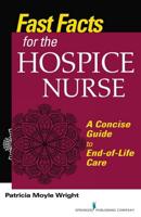 Fast Facts for the Hospice Nurse