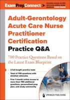 Adult-Gerontology Acute Care Nurse Practitioner Certification Practice Q&A