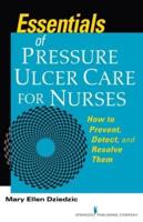 Essentials of Pressure Ulcer Care for Nurses