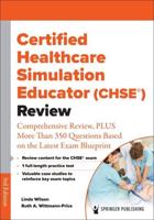 Certified Healthcare Simulation Educator (CHSE¬) Review