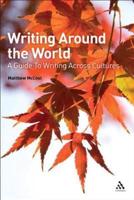 Writing Around the World: A Guide To Writing Across Cultures