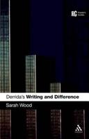 Derrida's 'Writing and Difference': A Reader's Guide
