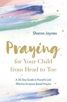 Praying for Your Child from Head to Toe
