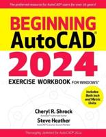 Beginning AutoCAD¬ 2024 Exercise Workbook