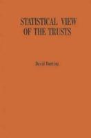 Statistical View of the Trusts: A Manual of Large American Industrial and Mining Corporations Active Around 1900