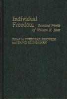 Individual Freedom: Selected Works of William H. Hutt