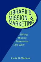 Libraries, Mission & Marketing