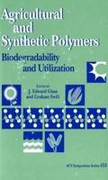 Agricultural and Synthetic Polymers