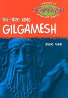 The Hero King Gilgamesh
