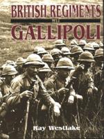 British Regiments at Gallipoli