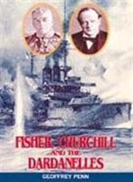Fisher, Churchill and the Dardenelles