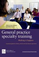 General Practice Specialty Training: Making It Happen