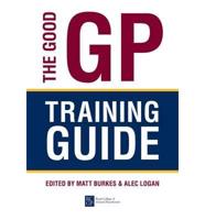 The Good GP Training Guide