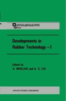 Developments in Rubber Technology. 1 Improving Product Performance
