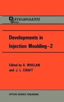 Developments in Injection Moulding. 2 Improving Efficiency