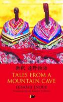 Tales from a Mountain Cave: Stories from Japan S Northeast