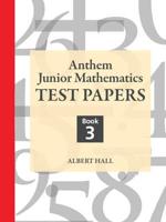 Anthem Junior Mathematics. Book 3 Test Papers