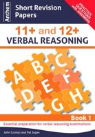 Anthem Short Revision Papers 11+ and 12+ Verbal Reasoning. Book 1