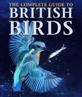 The Complete Guide to British Birds