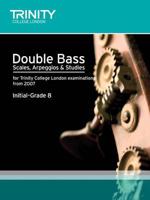 Double Bass Scales, Arpeggios & Studies Initial-Grade 8