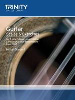 Guitar & Plectrum Guitar Scales & Exercises Initial-Grade 8