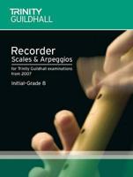 Recorder Scales & Arpeggios Initial-Grade 8