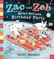 Zac and Zeb and the Make-Believe Birthday Party