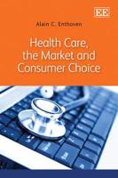 Health Care, the Market and Consumer Choice