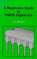 A Beginners Guide to CMOS Digital IC's