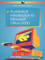 A Practical Introduction to Microsoft Office 2000