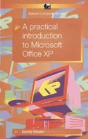 A Practical Introduction to Microsoft Office XP