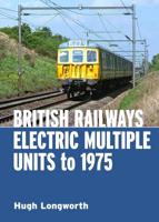 British Railways Electric Multiple Units to 1975