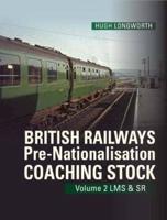 British Railways Pre-Nationalisation Coaching Stock. Volume 2 SR & LMS