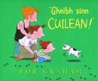 "Gheibh Sinn Cuilean!"