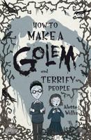 How to Make a Golem and Terrify People