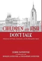 Children and Fish Don't Talk