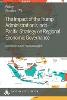 The Impact of the Trump Administration's Indo- Pacific Strategy on Regional Economic Governance