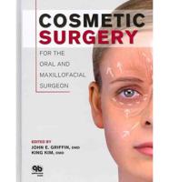 Cosmetic Surgery for the Oral and Maxillofacial Surgeon