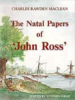 The Natal Papers of ''John Ross'