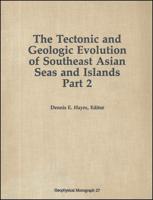 The Tectonic and Geologic Evolution of Southeast Asian Seas and Islands, Part 2
