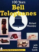 100 Years of Bell Telephones