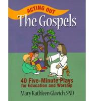 Acting Out the Gospels