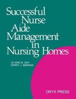Successful Nurse Aide Management in Nursing Homes