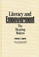 Literacy and Empowerment: The Meaning Makers