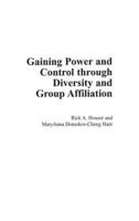 Gaining Power and Control through Diversity and Group Affiliation