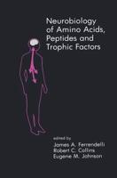 Neurobiology of Amino Acids, Peptides, and Trophic Factors