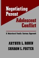 Negotiating Parent-Adolescent Conflict