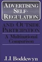 Advertising Self-Regulation and Outside Participation: A Multinational Comparison